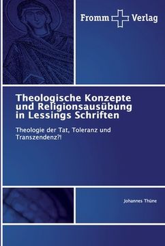 portada Theologische Konzepte und Religionsausübung in Lessings Schriften (en Alemán)
