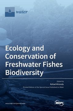 portada Ecology and Conservation of Freshwater Fishes Biodiversity (en Inglés)