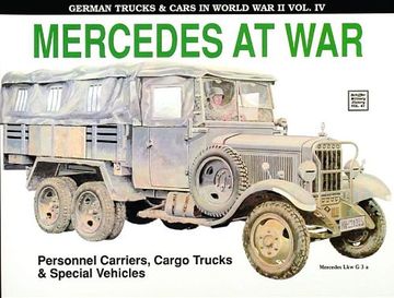 portada German Trucks & Cars in WWII: Mercedes at War: Mercedes at War v. 4 (German Trucks & Cars in World War I)