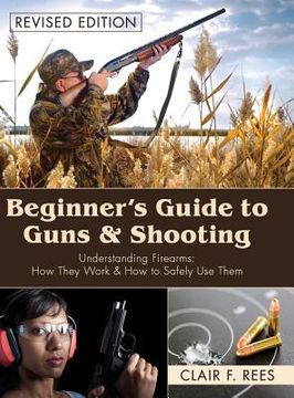 portada Beginner's Guide to Guns & Shooting (en Inglés)