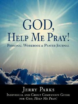 portada god, help me pray!: personal workbook & prayer journal (in English)