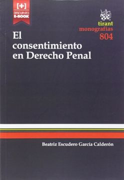 portada El Consentimiento en Derecho Penal (+ Tirant) (Monografías) (in Spanish)