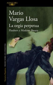 portada La Orgía Perpetua: Flaubert y Madame Bovary