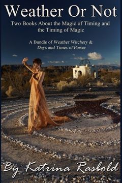portada Weather or Not: Two Books About the Magic of Timing  & the Timing of Magic