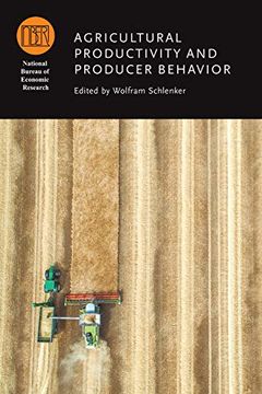 portada Agricultural Productivity and Producer Behavior (National Bureau of Economic Research Conference Report) (en Inglés)