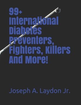 portada 99+ International Diabetes Preventers, Fighters, Killers And More! (en Inglés)
