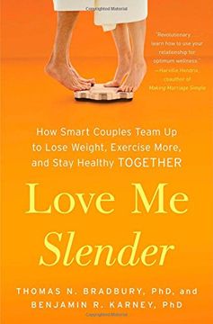 portada Love Me Slender: How Smart Couples Team Up to Lose Weight, Exercise More, and Stay Healthy Together (en Inglés)