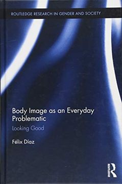 portada Body Image as an Everyday Problematic: Looking Good (en Inglés)