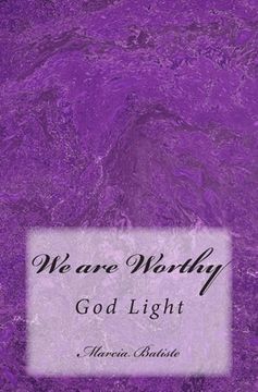 portada We are Worthy: God Light (en Inglés)