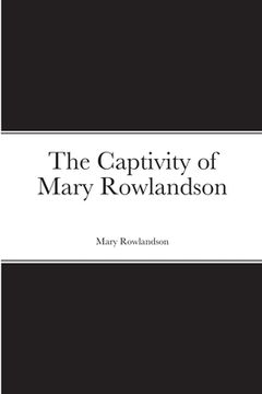 portada The Captivity of Mary Rowlandson (en Inglés)