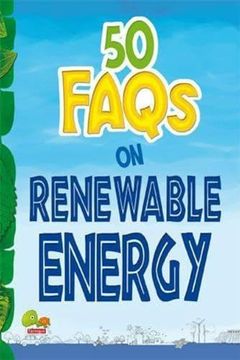 portada 50 Faqs on Renewable Energy Know all About Renewable Energy and Learn to Make use of it