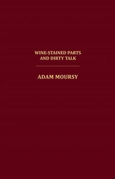portada Wine-Stained Parts and Dirty Talk (en Inglés)