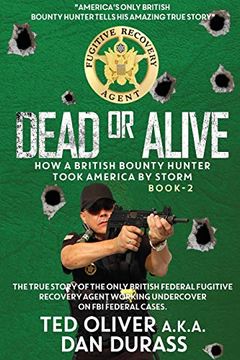 portada Dead or Alive: How a British Bounty Hunter Took America by Storm (en Inglés)