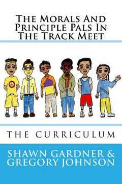 portada The Morals And Principle Pals In The Track Meet: Curriculum Unit 