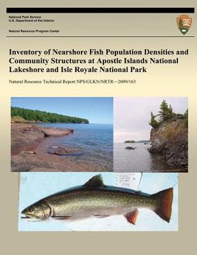 portada Inventory of Nearshore Fish Population Densities and Community Structures at Apostle Islands National Lakeshore and Isle Royale National Park (en Inglés)