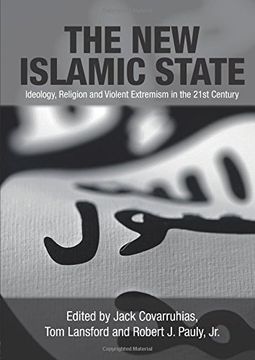 portada The New Islamic State: Ideology, Religion and Violent Extremism in the 21st Century (in English)