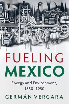 portada Fueling Mexico (Studies in Environment and History) 