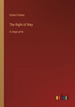 portada The Right of Way: in large print (in English)