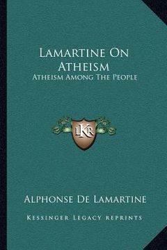 portada lamartine on atheism: atheism among the people (en Inglés)