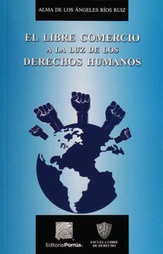 portada Libre Comercio a la luz de los Derechos Humanos, el