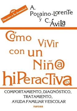 portada Cómo Vivir con un Niño/A Hiperactivo/A: Comportamiento, Diagnóstico, Tratamiento, Ayuda Familiar y Escolar (in Spanish)