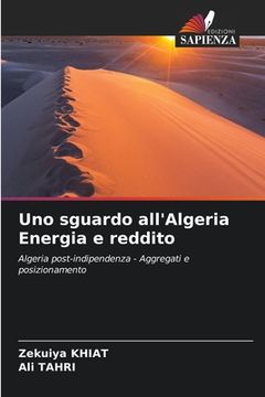 portada Uno sguardo all'Algeria Energia e reddito (in Italian)