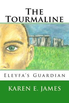 portada The Tourmaline: Eleyfa's Guardian (en Inglés)