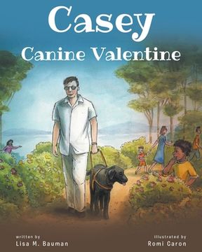 portada Casey Canine Valentine: Based on a true story