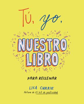 portada Tú, Yo, Nuestro Libro / Me, You, Us: A Book to Fill Out Together (in Spanish)