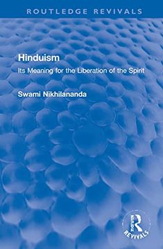 portada Hinduism: Its Meaning for the Liberation of the Spirit (Routledge Revivals) (in English)