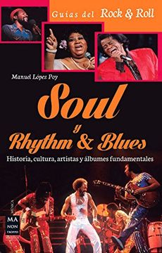 portada Soul Y Rhythm & Blues: Historia, Cultura, Artistas Y Álbumes Fundamentales (in Spanish)