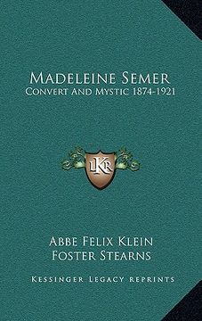portada madeleine semer: convert and mystic 1874-1921 (en Inglés)