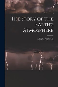 portada The Story of the Earth's Atmosphere (en Inglés)