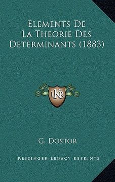 portada Elements De La Theorie Des Determinants (1883) (en Francés)