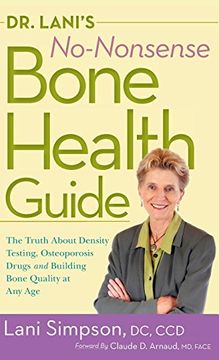 portada Dr. Lani's No-Nonsense Bone Health Guide: The Truth About Density Testing, Osteoporosis Drugs, and Building Bone Quality at Any Age (in English)