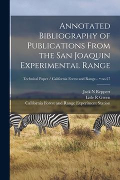 portada Annotated Bibliography of Publications From the San Joaquin Experimental Range; no.27