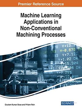 portada Machine Learning Applications in Non-Conventional Machining Processes (Advances in Computational Intelligence and Robotics) (en Inglés)
