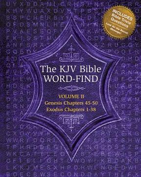 portada The KJV Bible Word-Find: Volume 2, Genesis Chapters 45-50, Exodus Chapters 1-38 (en Inglés)
