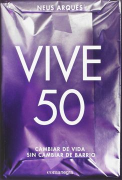 portada Vive 50: Cambiar de Vida sin Cambiar de Barrio