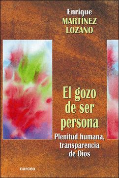 portada El Gozo de ser Persona: Plenitud Humana Transparencia de Dios (Espiritualidad) (in Spanish)