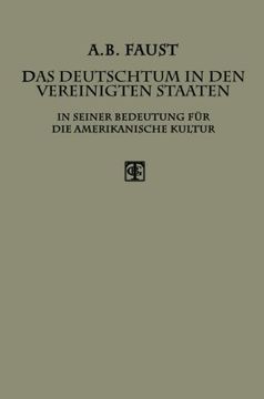 portada Das Deutschtum in den Vereinigten Staaten: In Seiner Bedeutung für die Amerikanische Kultur (German Edition)