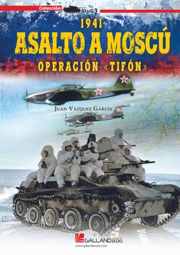 portada 1941. Asalto a Moscú: Operación <<Tifón>>: 0000000000000000 (Stug3) (in Spanish)