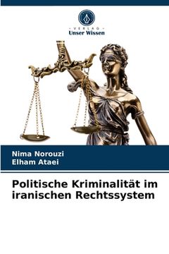 portada Politische Kriminalität im iranischen Rechtssystem (en Alemán)