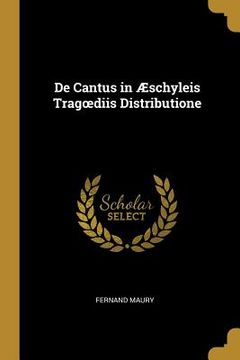 portada De Cantus in Æschyleis Tragoediis Distributione (en Inglés)