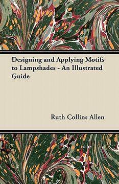 portada designing and applying motifs to lampshades - an illustrated guide (en Inglés)