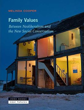 portada Family Values: Between Neoliberalism and the new Social Conservatism (Zone (en Inglés)