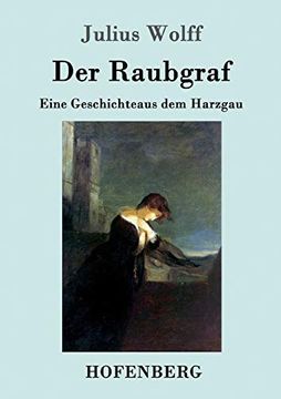 portada Der Raubgraf: Eine Geschichte aus dem Harzgau (en Alemán)