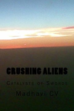portada Crushing Aliens: Catalysts of Swords