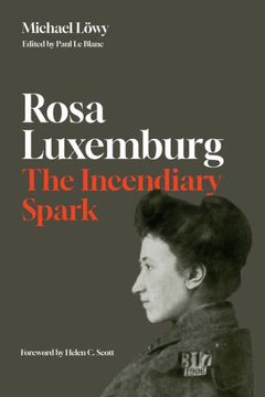 portada Rosa Luxemburg: The Incendiary Spark (in English)
