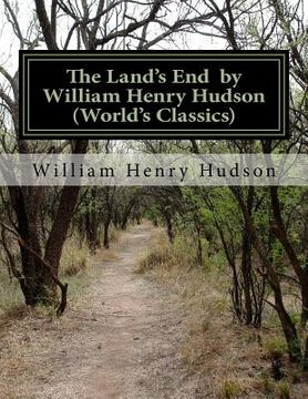 portada The Land's End by William Henry Hudson (World's Classics) (en Inglés)